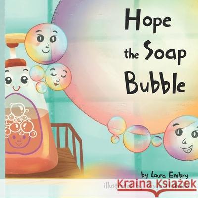 Hope the Soap Bubble Tasya Nabiella Drew Green Laura Embry 9781737254003