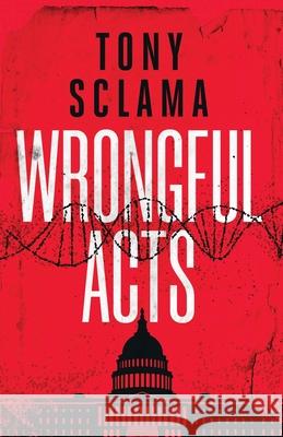 Wrongful Acts Tony Sclama 9781737265603 Tony Sclama Books