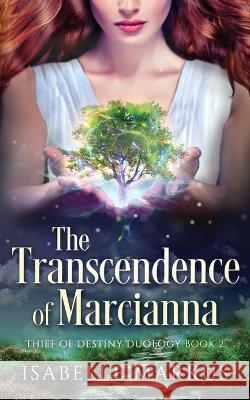 The Transcendence of Marcianna Isabelle Markus 9781737269939 Labyrinth Moon Press LLC