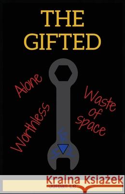 The Gifted Jordan Le 9781737270607 Jordan Le