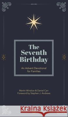 The Seventh Birthday Martin Winslow Daniel Carr 9781737278511 High Street Press