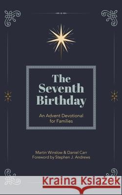 The Seventh Birthday Martin Winslow Daniel Carr 9781737278528 High Street Press