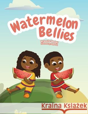 Watermelon Bellies Jennifer Nwokeji 9781737280200