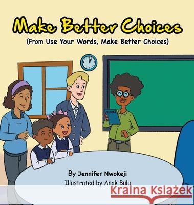 Make Better Choices Jennifer Nwokeji 9781737280286