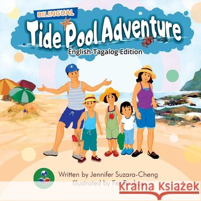 Tide Pool Adventure (English-Tagalog Edition) Jennifer Suzara-Cheng Fer Basbas 9781737280941