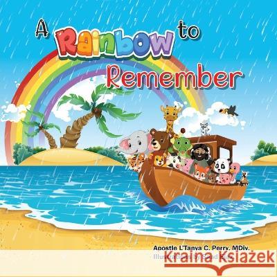 A Rainbow to Remember L'Tanya C Perry   9781737284840 Tap Press