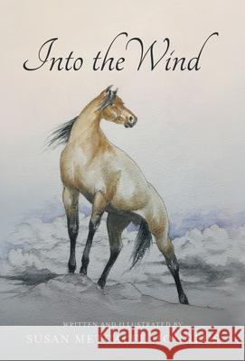 Into The Wind: A Mustang's Story Honneus, Susan M. 9781737297024 Meadowbrook Publishing