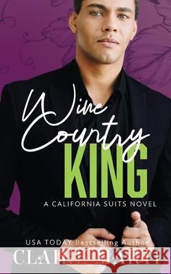 Wine Country King Claire Marti 9781737299332 Claire Marti