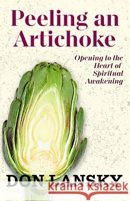 Peeling an Artichoke Don Lansky 9781737304500