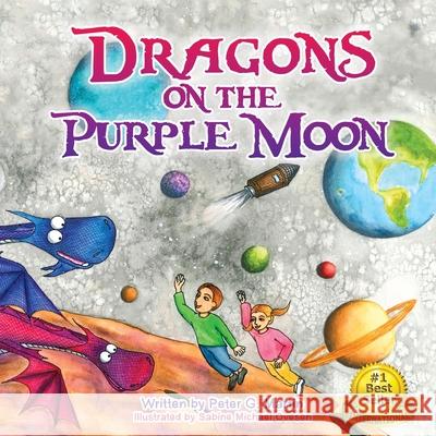 Dragons on the Purple Moon Peter G. Martin 9781737305316 Storybook Story Publishing