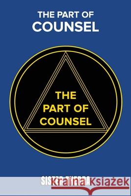 The Part of Counsel: The Book of Wisdom Sister Thedra 9781737307136