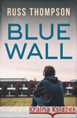 Blue Wall Russ Thompson   9781737315780 Finding Forward Books