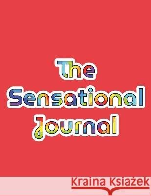 The Sensational Journal Erin Garcia   9781737318422 Erin Garcia