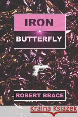 Iron Butterfly Robert Brace 9781737319221 Speedgraphika