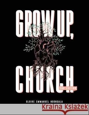 Grow Up, Church Gloire Ndongala 9781737325918
