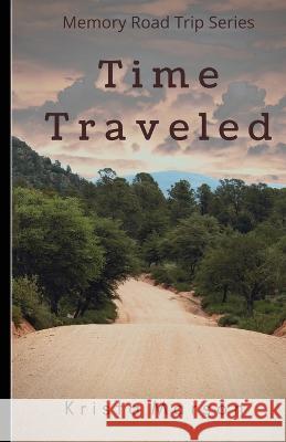 Time Traveled Krista Marson 9781737328438 Krista Marson