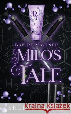 Milo's Tale: Bae Reimagined Sheryl Lister 9781737330172