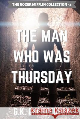 The Man Who Was Thursday G. Chesterton Warren Bluhm 9781737349952 Warren Bluhm