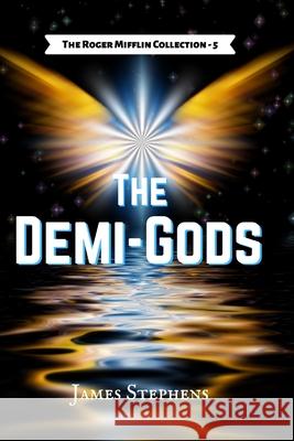 The Demi-Gods James Stephens Warren Bluhm 9781737349976