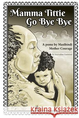 Mamma Tittie Go Bye Bye Journaline Eastwind 9781737352709 Hillary Miller