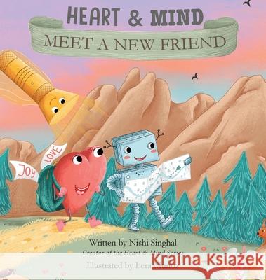 Heart & Mind: Meet A New Friend Nishi Singhal Lera Munoz 9781737353928 Precocity Press