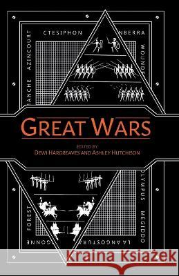 Great Wars Ashley Hutchison, Dewi Hargreaves 9781737360582