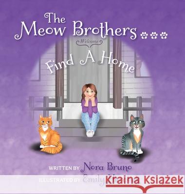 The Meow Brothers...Find A Home Nora Bruno Emily Hercock 9781737376644 Violet Vie Press