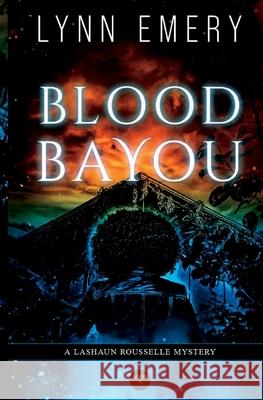 Blood Bayou Lynn Emery   9781737379256 Lazy River Publishing