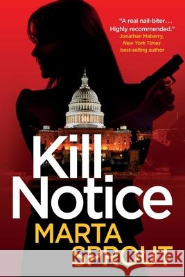 Kill Notice: The Bowers Thriller Series Marta Sprout 9781737400912