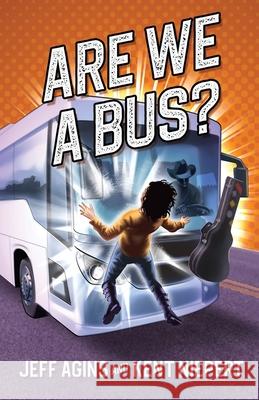 Are We A Bus? Jeff Agins Kent Niepert 9781737402701 Scaggz Publishing LLC.