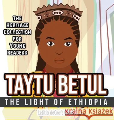 Taytu Betul: The Light of Ethiopia Letitia Degraf 9781737404866 Lion
