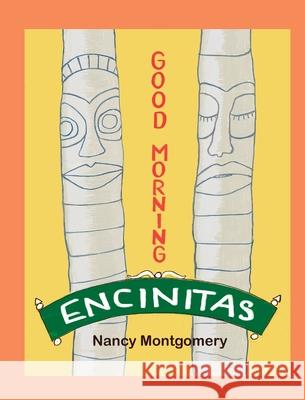 Good Morning Encinitas Nancy Montgomery 9781737405214 Khaekave Arts
