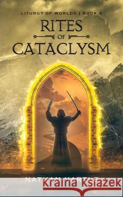 Rites of Cataclysm Nathan Hartle 9781737411499 Moon River Media, LLC