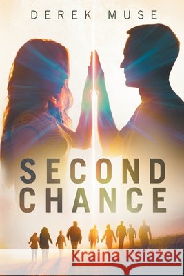 Second Chance Derek David Muse 9781737411819
