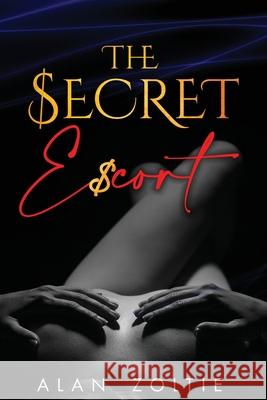 The Secret Escort Alan Zoltie 9781737412212