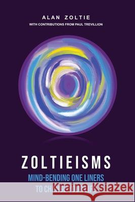 Zoltieisms Alan Zoltie Paul Trevillion 9781737412229