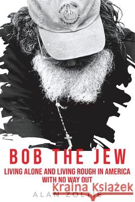 Bob The Jew Alan Zoltie 9781737412267