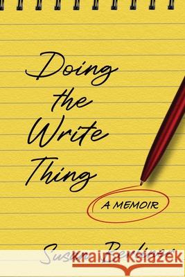 Doing the Write Thing: A Memoir Susan Berliner 9781737416302