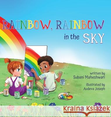 Rainbow, Rainbow In The Sky Subani Maheshwari Audeva Joseph 9781737425816