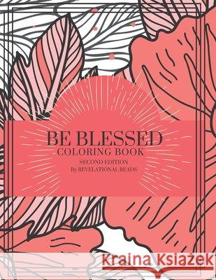 Be Blessed: Coloring Book Revelational Reads 9781737426011