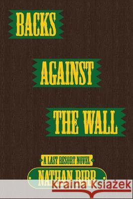 Backs Against the Wall Nathan Birr 9781737427087 Beacon Books