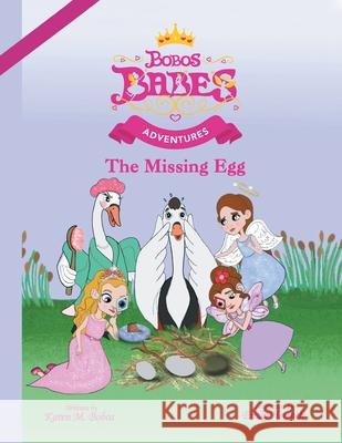 The Missing Egg: (Purple Dragonfly Award Winner) Bobos, Karen M. 9781737437550 Bobos Babes, Ltd.