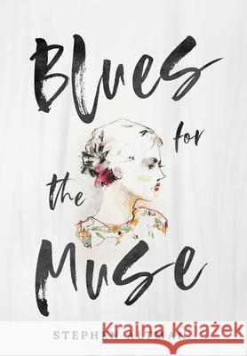 Blues for the Muse Stephen Altman 9781737444701 Silver Tree Press