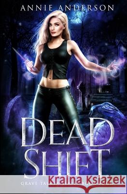 Dead Shift Annie Anderson 9781737448556 Annie Anderson