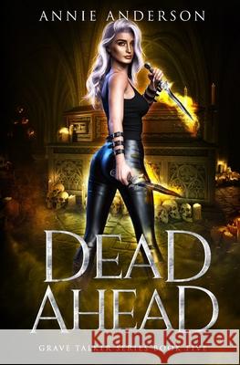 Dead Ahead Annie Anderson 9781737448563 Annie Anderson