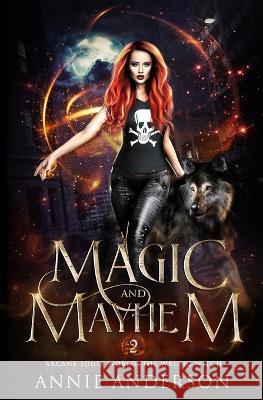 Magic and Mayhem Annie Anderson   9781737448594 Annie Anderson