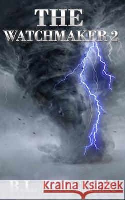 The Watchmaker 2 B. L. Blocher 9781737461005 Emerald City Press