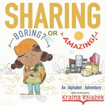 Sharing... Boring? or Amazing!: An Alphabet Adventure Deven Jatkar Deven Jatkar 9781737462736 Monkey Mantra