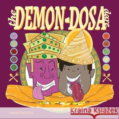 The Demon-Dosa Dare Deven Jatkar Deven Jatkar 9781737462767 Monkey Mantra