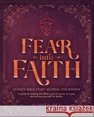 Fear into Faith: 52-Week Bible Study Journal for Women Summer Dey 9781737464822 Kingdom Mindset Publishing